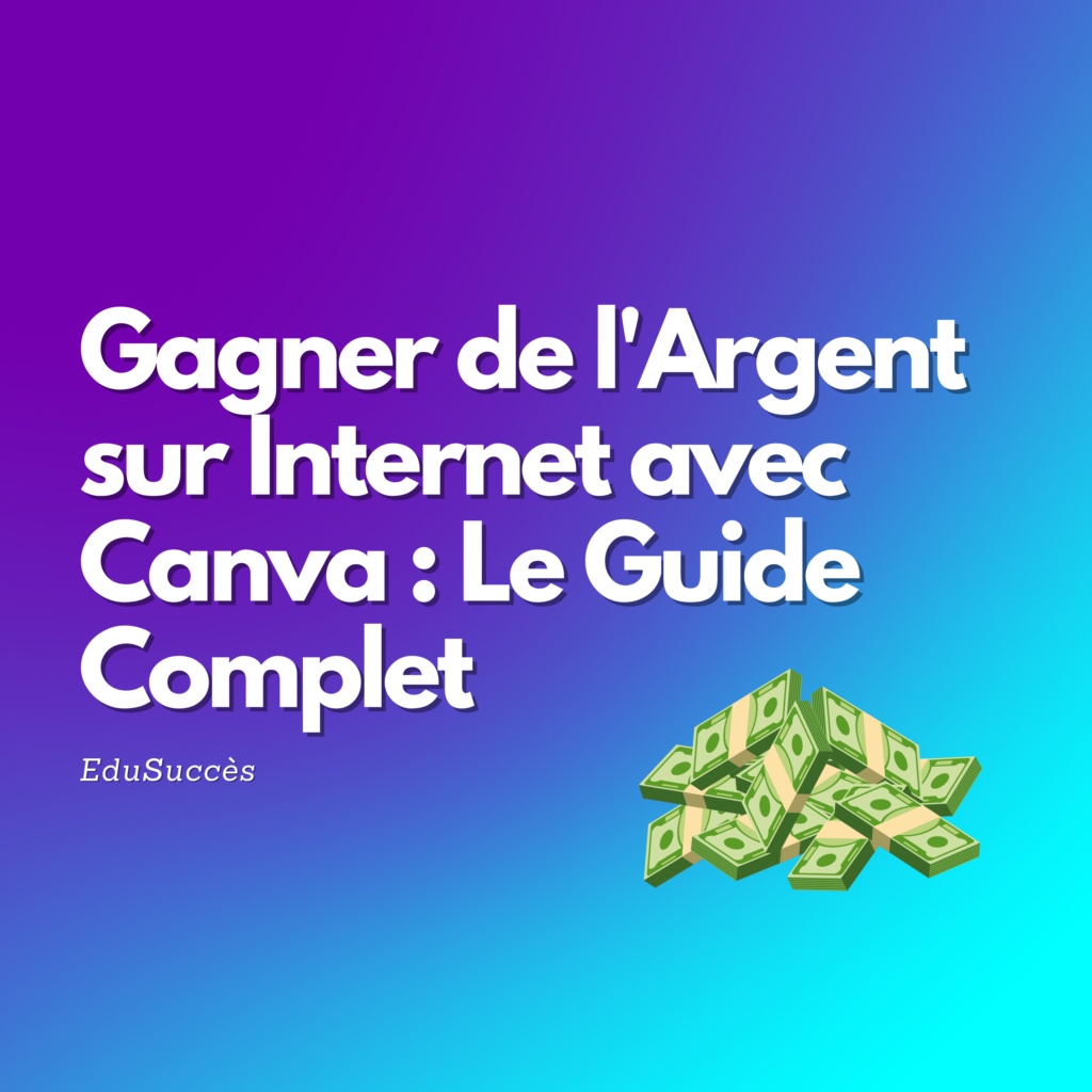 Gagner de l'argent avec Canva.