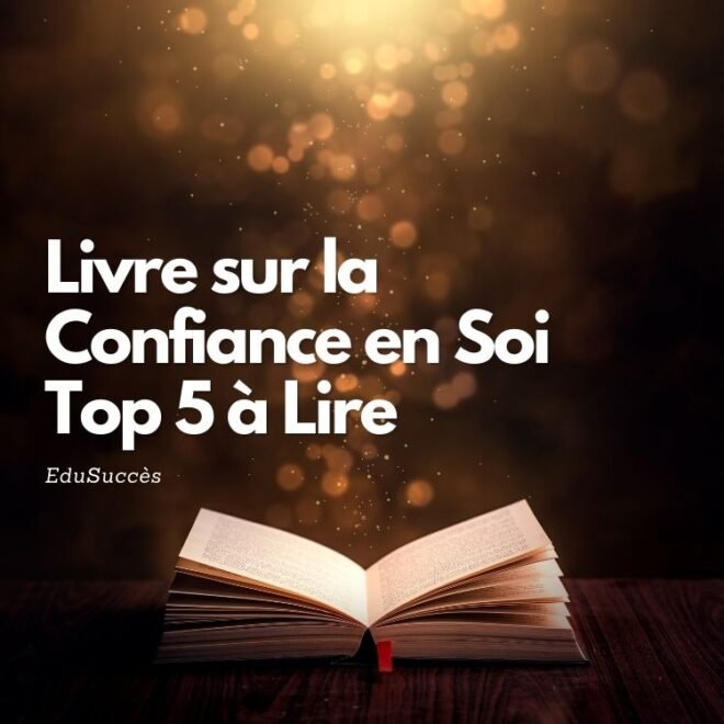 Livre sur la Confiance en Soi : Top 5 à Lire